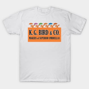 K.G. Bird & Co. Makers of Superior Umbrellas T-Shirt